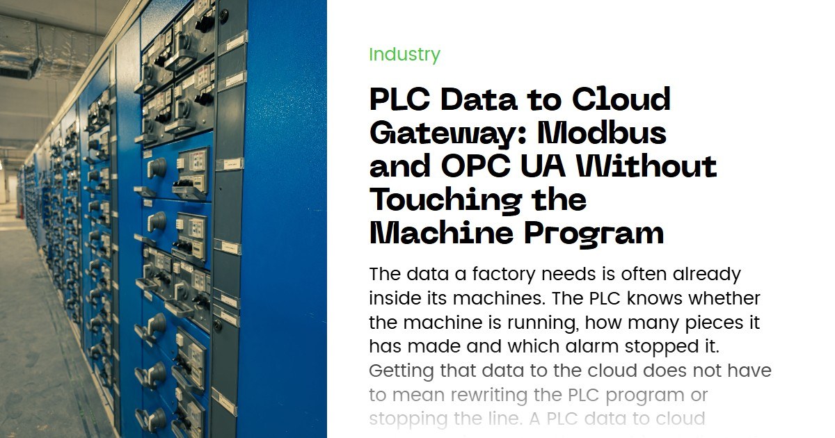 PLC Data to Cloud Gateway: Modbus and OPC UA Without Touching the Machine Program